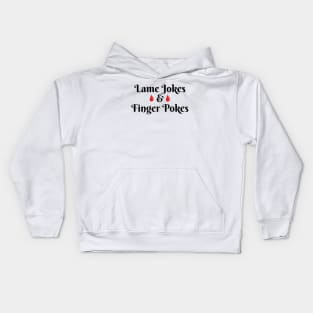 Lame Jokes & Finger Pokes 3 Kids Hoodie